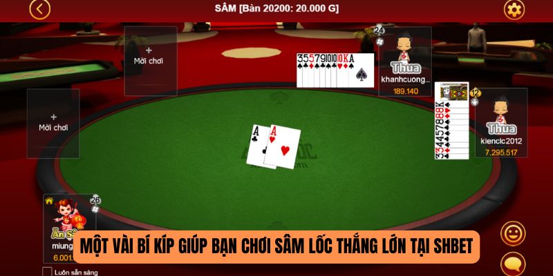 Một vài bí kíp giúp bạn chơi Sâm Lốc thắng lớn tại SHBET